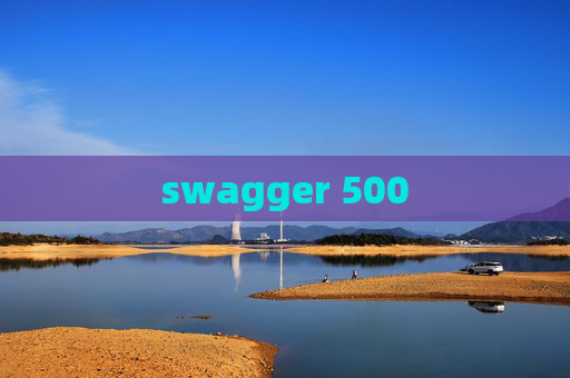 swagger 500 swagger 500